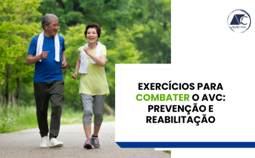 EXERCÍCIOS PARA COMBATER O AVC - PREVENÇÃO E REABILITAÇÃO